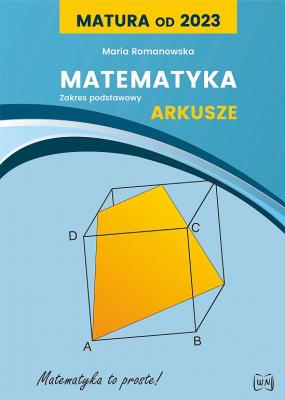 Okładka książki Matura od 2023 Matematyka Arkusze dla zakresu podstawowego