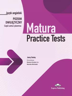 Okładka książki Matura Practice Tests Język angielski Poziom dwujęzyczny Część ustna i pisemna