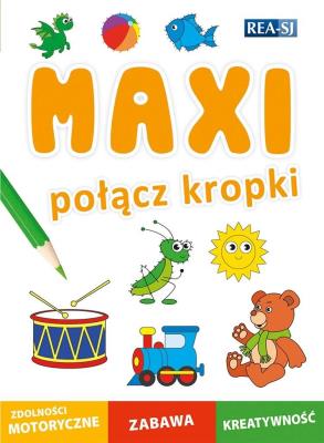 MAXI. Połącz kropki. Autor:   Praca zbiorowa. SmakLiter.pl Okładka książki MAXI. Połącz kropki