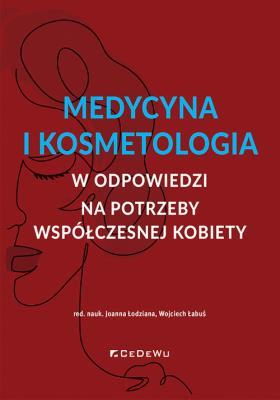 Okładka książki Medycyna i kosmetologia w odpowiedzi na potrzeby