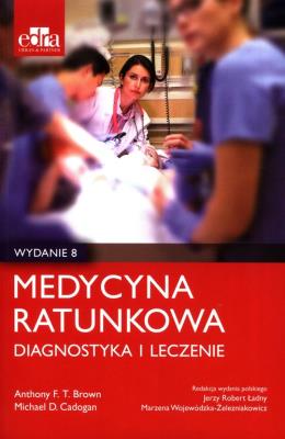 Medycyna ratunkowa Diagnostyka i leczenie. Autor: A. FT Brown, M. D Cadogan. SmakLiter.pl Okładka książki Medycyna ratunkowa Diagnostyka i leczenie