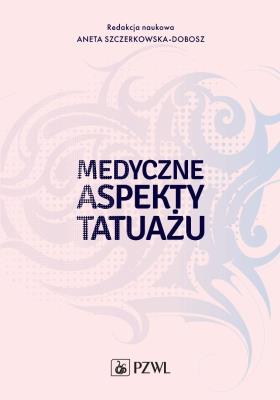 Okładka książki Medyczne aspekty tatuażu