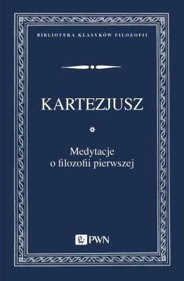 Medytacje o filozofii pierwszej. Autor: Kartezjusz. SmakLiter.pl Okładka książki Medytacje o filozofii pierwszej