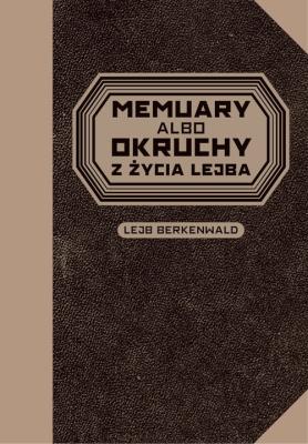 Okładka książki Memuary albo okruchy z życia Lejba