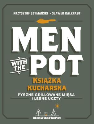 Okładka książki Men with the Pot książka kucharska