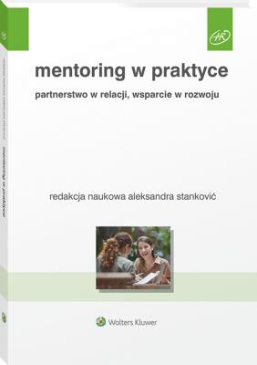 Okładka książki Mentoring w praktyce. Partnerstwo w relacji, wsparcie w rozwoju
