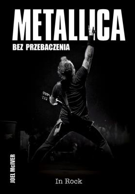 Okładka książki Metallica Bez przebaczenia wyd.2