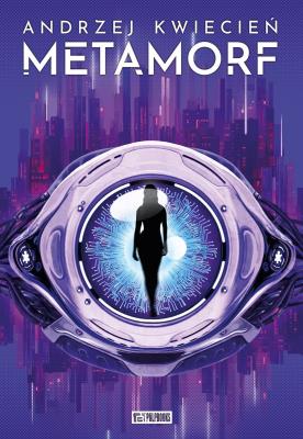 Metamorf. Autor: Kwiecień Andrzej. SmakLiter.pl Okładka książki Metamorf