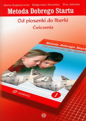 Okładka książki Metoda Dobrego Startu. Od piosenki do literki 1. Ćwiczenia