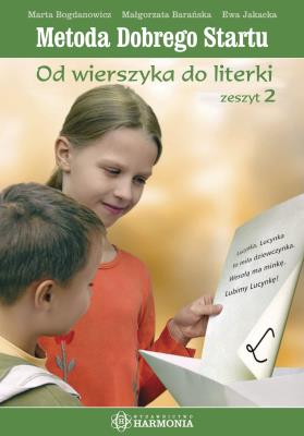 Metoda dobrego startu. Od wierszyka do literki cz2. Autor: Marta Bogdanowicz. SmakLiter.pl Okładka książki Metoda dobrego startu. Od wierszyka do literki cz2