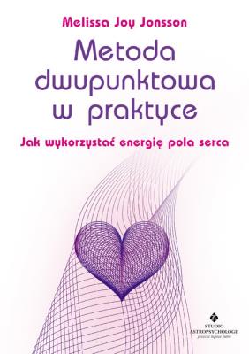 Metoda dwupunktowa w praktyce. Autor: Melissa Joy Jonsson. SmakLiter.pl Okładka książki Metoda dwupunktowa w praktyce
