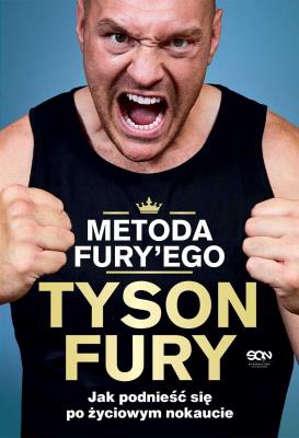 Metoda Fury'ego. Jak podnieść się po życiowym nokaucie. Autor: Tyson Fury, Richard Waters. SmakLiter.pl Okładka książki Metoda Fury'ego. Jak podnieść się po życiowym nokaucie