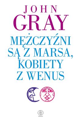 Mężczyźni są z Marsa, kobiety z Wenus wyd. 2022. Autor: John Gray. SmakLiter.pl Okładka książki Mężczyźni są z Marsa, kobiety z Wenus wyd. 2022