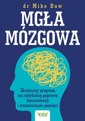 Mgła mózgowa. Autor: Dow Mike. SmakLiter.pl Okładka książki Mgła mózgowa