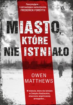 Miasto, które nie istniało. Autor: Matthews Owen. SmakLiter.pl Okładka książki Miasto, które nie istniało