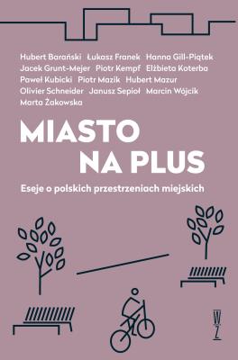 Miasto na plus  / Wysoki Zamek. Autor: Opracowanie zbiorowe. SmakLiter.pl Okładka książki Miasto na plus  / Wysoki Zamek