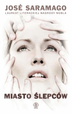Miasto ślepców. Autor: Jose Saramago. SmakLiter.pl Okładka książki Miasto ślepców