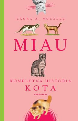 Okładka książki Miau. Kompletna historia kota