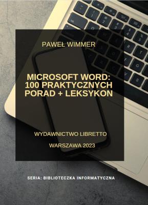 Okładka książki Microsoft Word: 100 praktycznych porad + Leksykon
