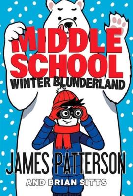 Middle School Winter Blunderland. Autor: Patterson James. SmakLiter.pl Okładka książki Middle School Winter Blunderland