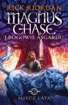 Miecz Lata. Magnus Chase i bogowie Asgardu. Tom 1 wyd. 2023. Autor: Rick Riordan. SmakLiter.pl Okładka książki Miecz Lata. Magnus Chase i bogowie Asgardu. Tom 1 wyd. 2023