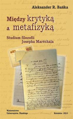 Okładka książki Między krytyką a metafizyką. Studium filozofii...