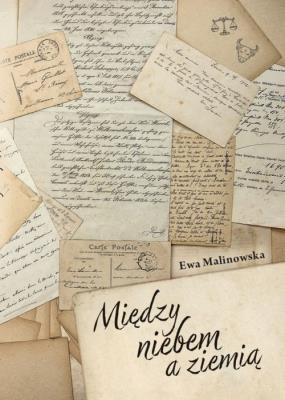 Między niebem a ziemią. Autor: Malinowska Ewa. SmakLiter.pl Okładka książki Między niebem a ziemią