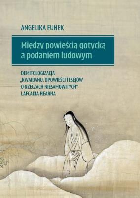 Okładka książki Między powieścią gotycką a podaniem ludowym..
