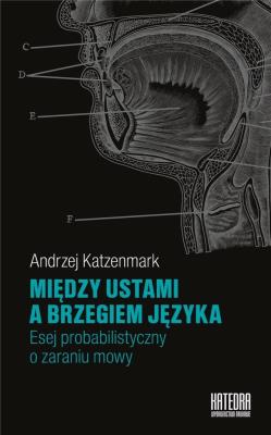 Między ustami a brzegiem języka. Autor: Katzenmark Andrzej. SmakLiter.pl Okładka książki Między ustami a brzegiem języka