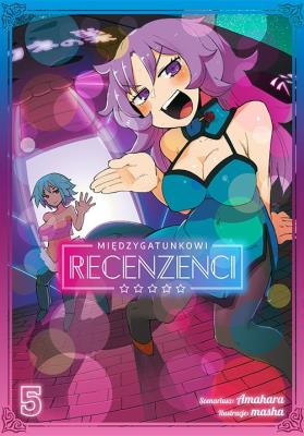 Międzygatunkowi recenzenci tom  5. Autor: Amahara, Masha. SmakLiter.pl Okładka książki Międzygatunkowi recenzenci tom  5