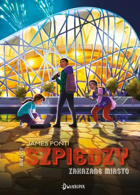 Okładka książki Miejscy Szpiedzy Tom 3 Zakazane Miasto