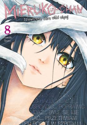 Mieruko-chan. Dziewczyna, która widzi więcej. Tom 8. Autor: Tomoki Izumi. SmakLiter.pl Okładka książki Mieruko-chan. Dziewczyna, która widzi więcej. Tom 8