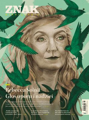 Okładka książki Miesięcznik ZNAK 802 (03/2022) Rebecca Solnit. Głos oporu i nadziei