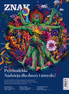 Okładka książki Miesięcznik ZNAK 815 (04/2023) - Psychodeliki. Nadzieja dla duszy i umysłu?