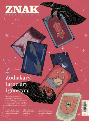 Okładka książki Miesięcznik ZNAK 827 (04/2024) - Zodiakary, tarociary i gnostycy