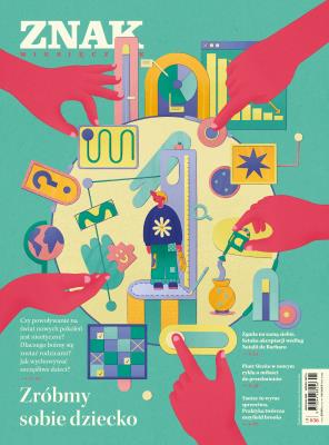 Okładka książki Miesięcznik ZNAK 836 (1/2025) - Zróbmy sobie dziecko