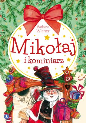 Mikołaj i kominiarz. Autor: Wicher Barbara. SmakLiter.pl Okładka książki Mikołaj i kominiarz