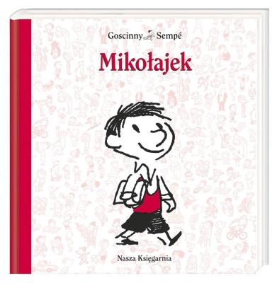 Mikołajek. Autor: René Goscinny, Sempe Jean-Jacques. SmakLiter.pl Okładka książki Mikołajek
