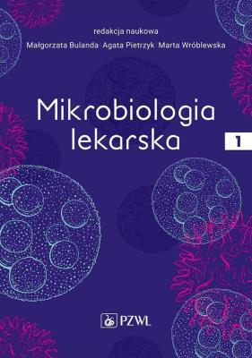 Okładka książki Mikrobiologia lekarska Tom 1