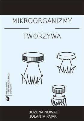 Okładka książki Mikroorganizmy i tworzywa. Skrypt dla studentów