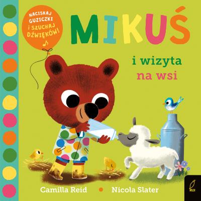 Mikuś i wizyta na wsi. Autor: Reid Camilla. SmakLiter.pl Okładka książki Mikuś i wizyta na wsi