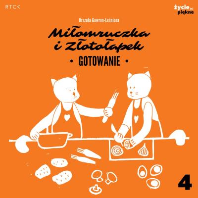 Okładka książki Miłomruczka i Złotołapek. Gotowanie