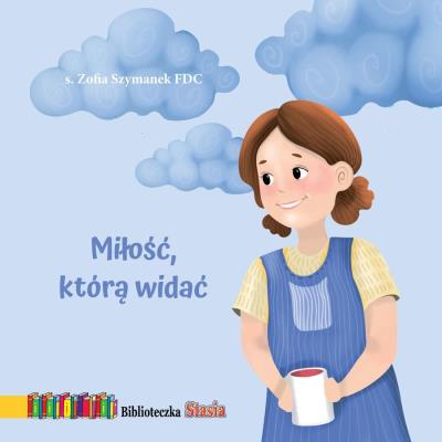 Okładka książki Miłość, którą widać. Biblioteczka Stasia