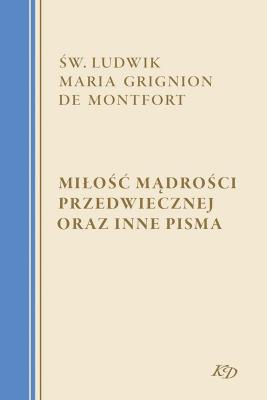 Okładka książki Miłość Mądrości Przedwiecznej oraz inne pisma