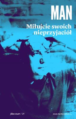 Miłujcie swoich nieprzyjaciół. Autor: Man Tomasz. SmakLiter.pl Okładka książki Miłujcie swoich nieprzyjaciół