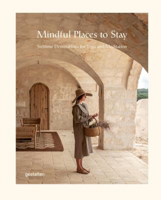 Mindful Places to Stay. Wydawca: Gestalten. SmakLiter.pl Opakowanie Mindful Places to Stay