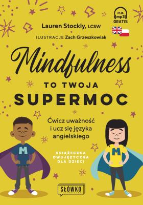 Okładka książki Mindfulness to twoja supermoc