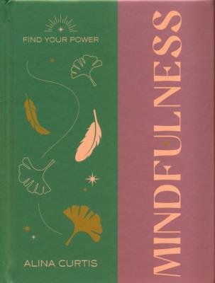Mindfulness. Autor: Curtis Alina. SmakLiter.pl Okładka książki Mindfulness