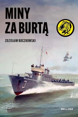 Miny za burtą. Autor: Boczkowski Zdzisław. SmakLiter.pl Okładka książki Miny za burtą
