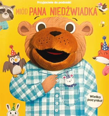 Miód pana niedźwiadka. Przyjaciele do poduszki. Autor: Opracowanie zbiorowe. SmakLiter.pl Okładka książki Miód pana niedźwiadka. Przyjaciele do poduszki